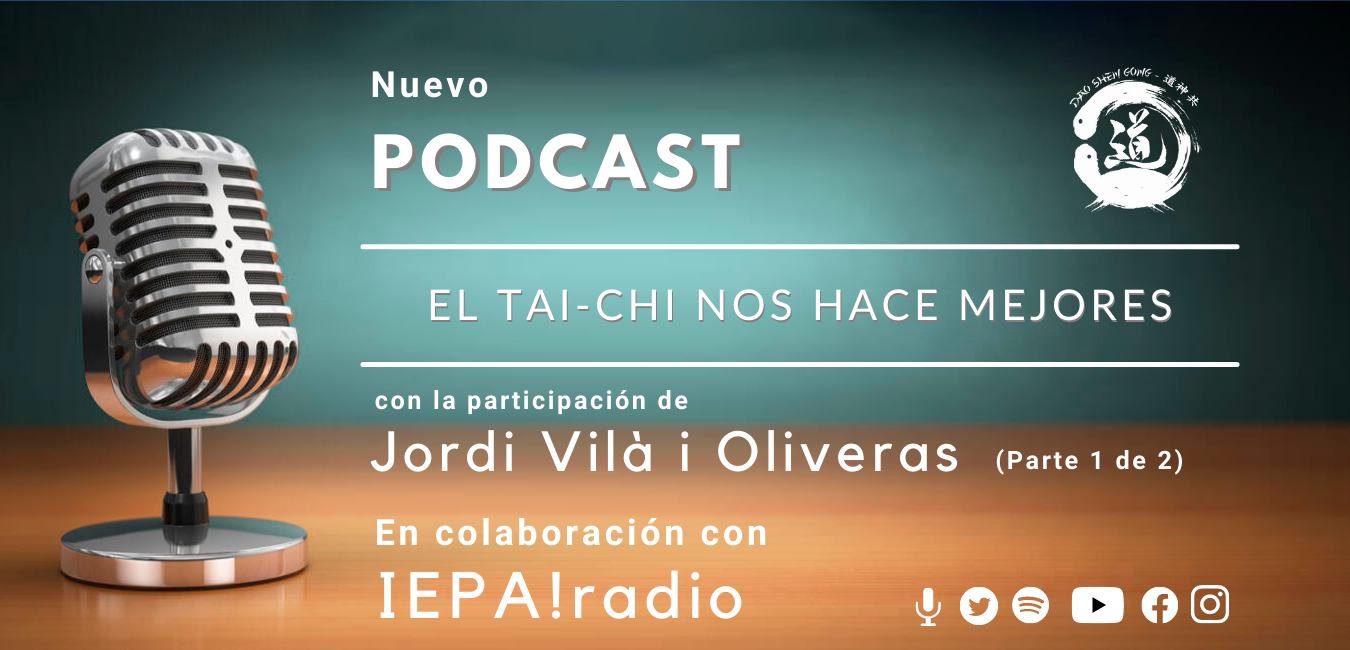 Nuevo episodio podcast: El Tai-chi nos hace mejores, con Jordi Vilà i Oliveras (Parte 1)